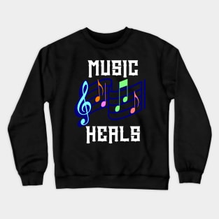 Music heals Crewneck Sweatshirt